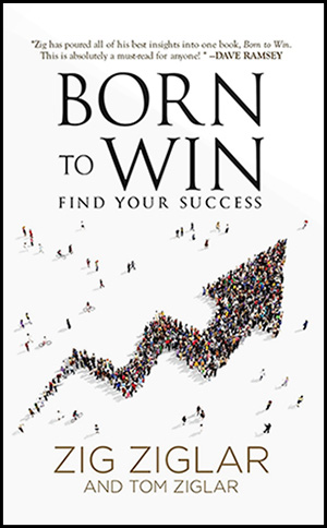 Born to Win by Zig Ziglar